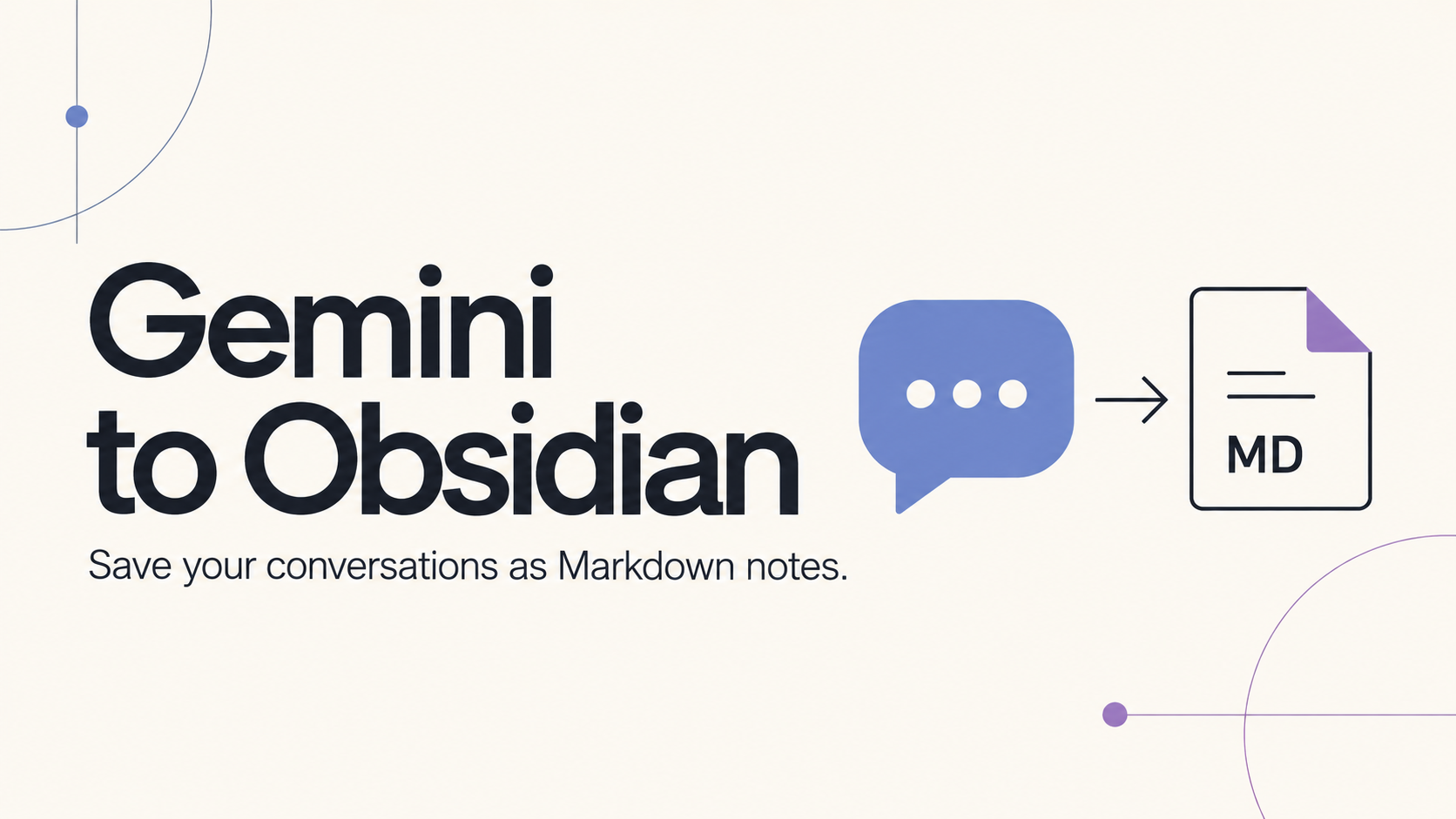 Gemini to Obsidian: save your conversations as Markdown notes.